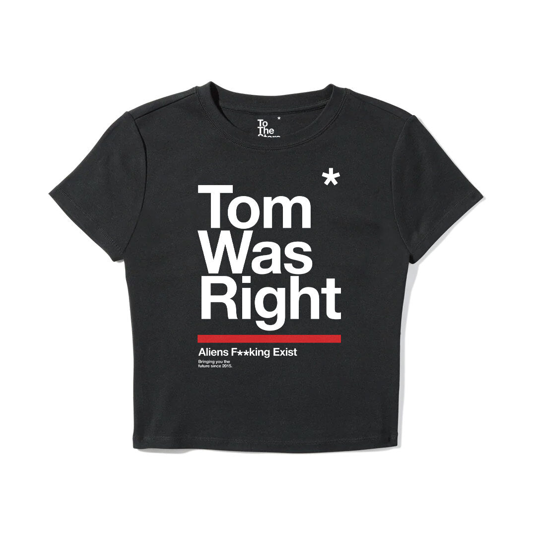 Tom Was Right Women's Baby Tee Black