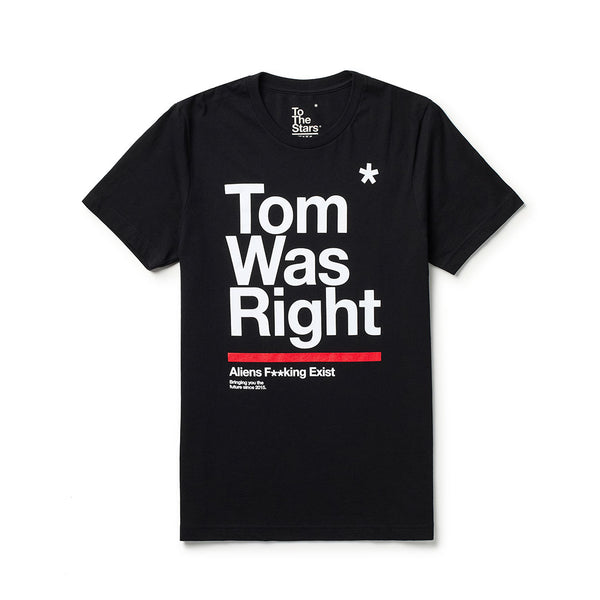 To The StarsTom Was Right T-Shirt | ToTheStars.Media To The StarsTom Was Right T-Shirt | ToTheStars.Media