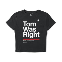 Tom Was Right Women's Baby Tee Black