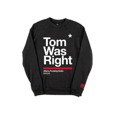 Tom Was Right Crewneck Black