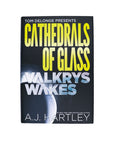 Cathedrals of Glass Valkrys Wakes Hardcover - A.J. Hartley